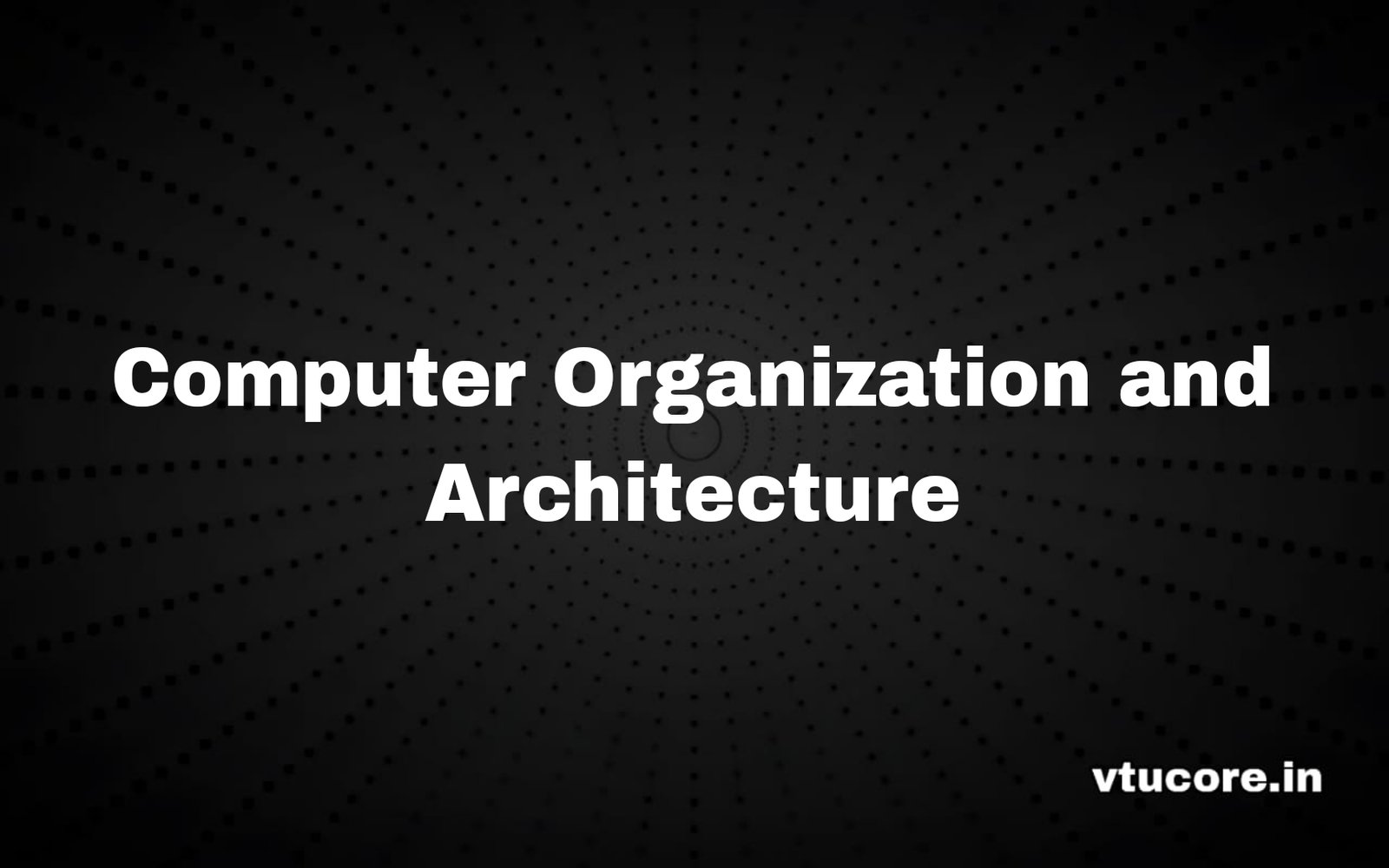 Computer Organization and Architecture BEC306C