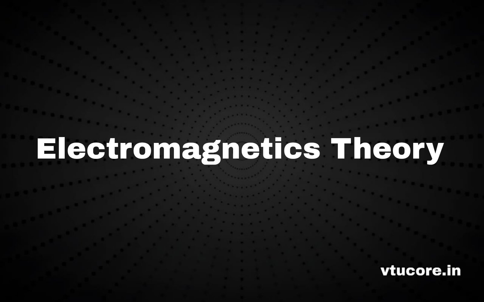 ELECTROMAGNETIC THEORY BEC401