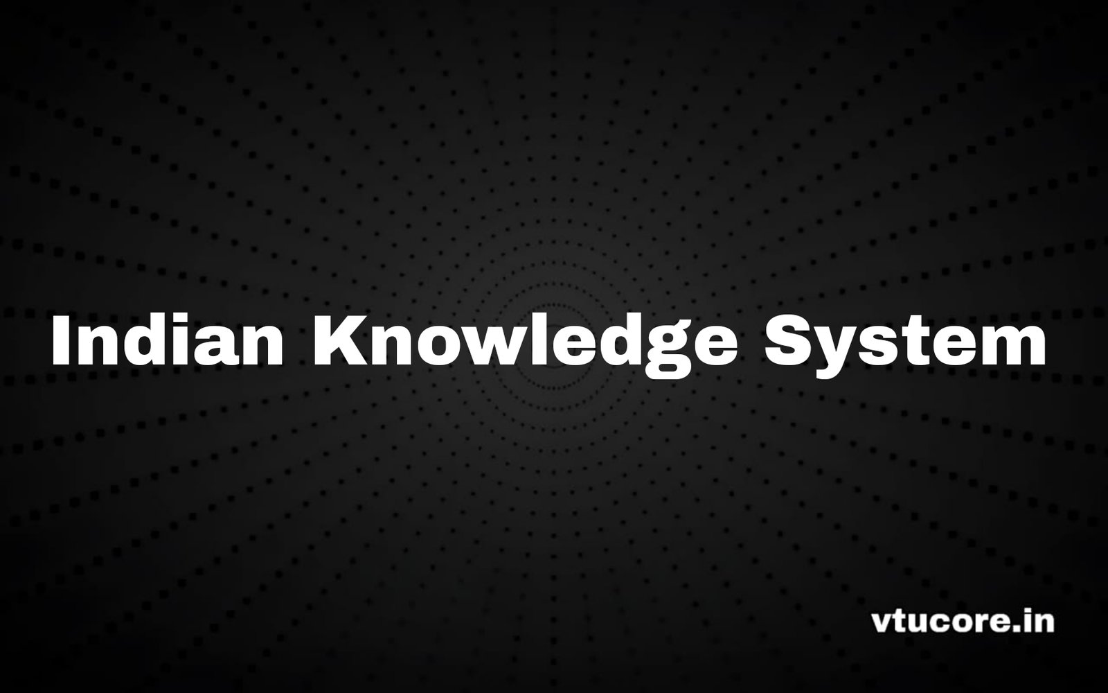 Indian Knowledge System BIKS609