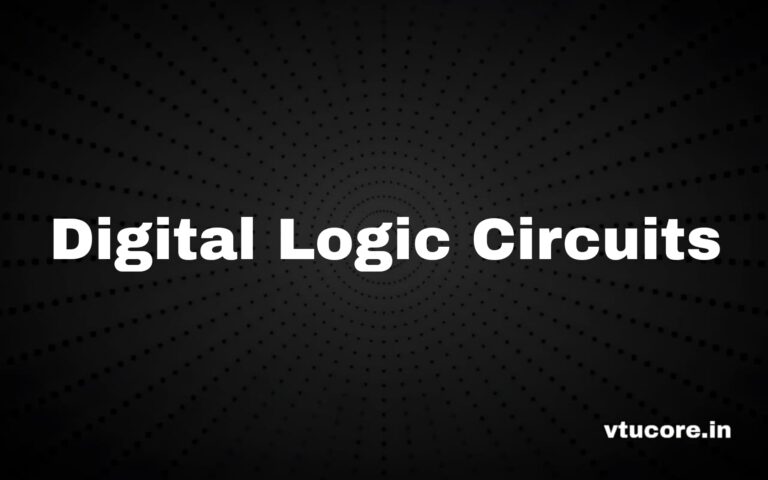vtucore » DIGITAL LOGIC CIRCUITS BEE306A
