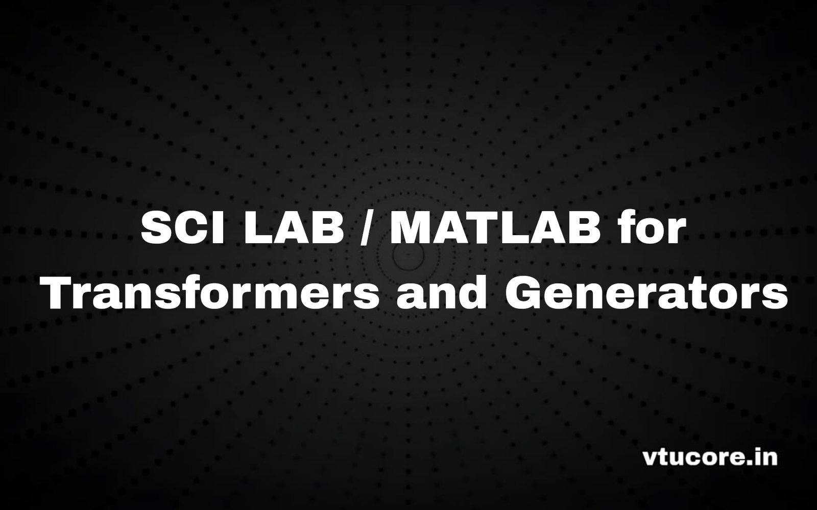 Scilab / MATLAB for Transformers & Generators BEEL358A