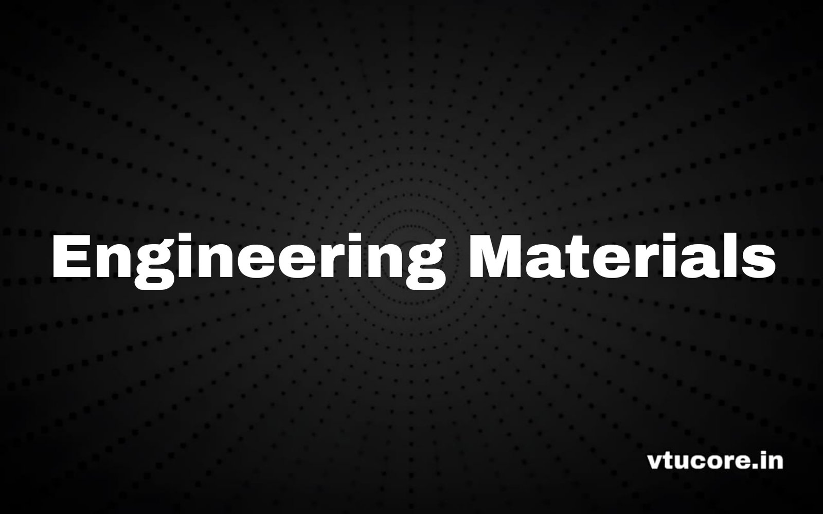 Engineering Materials BEE405C