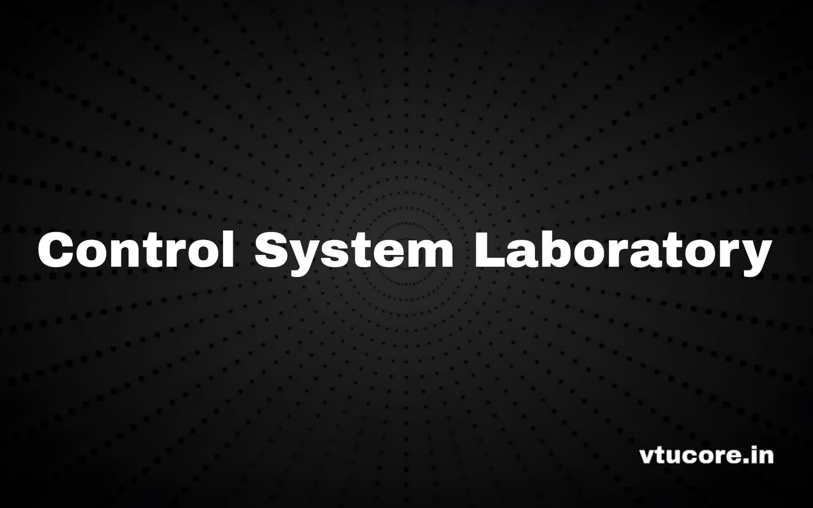 Control System Laboratory BEEL606