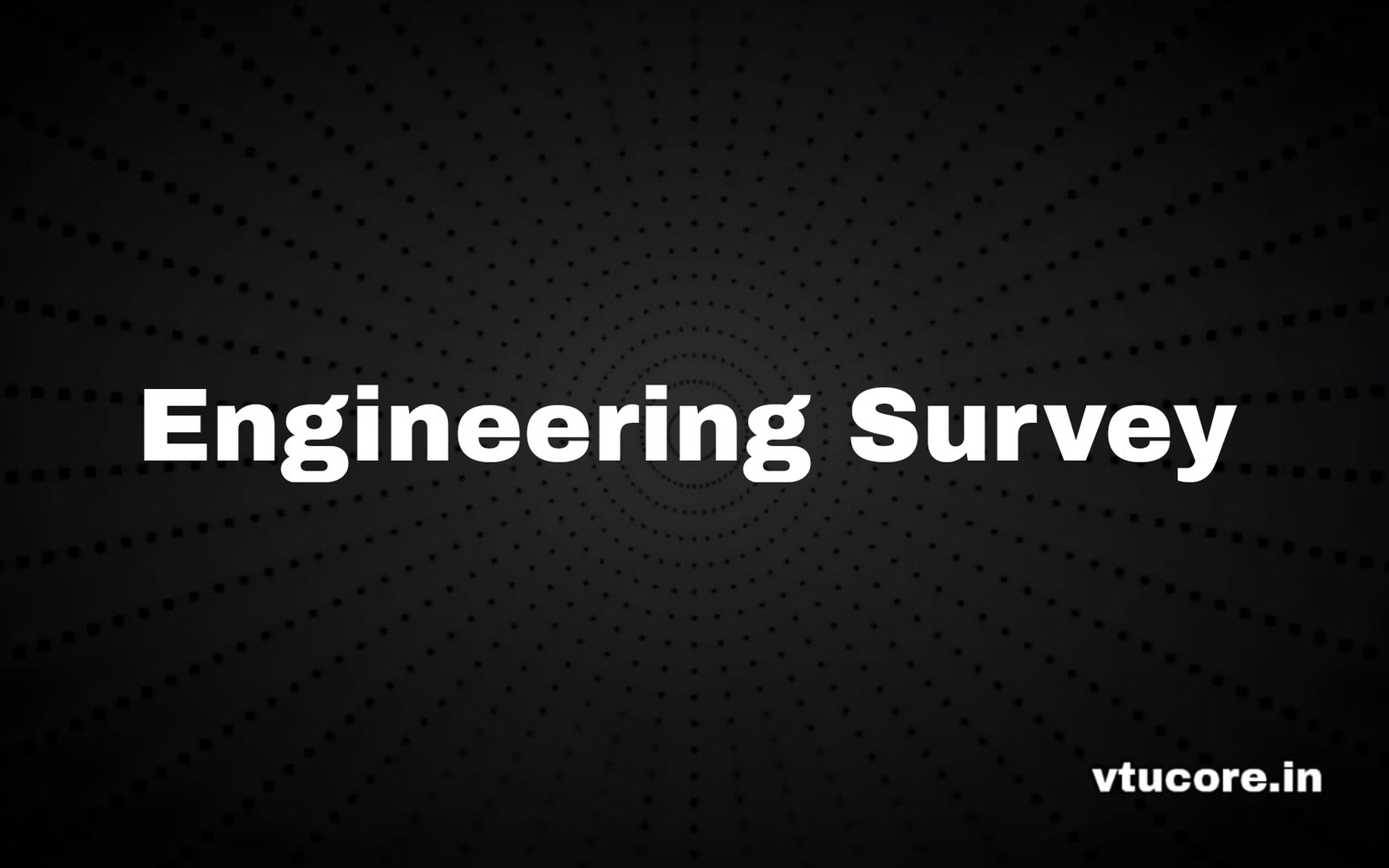 Engineering Survey BCV302