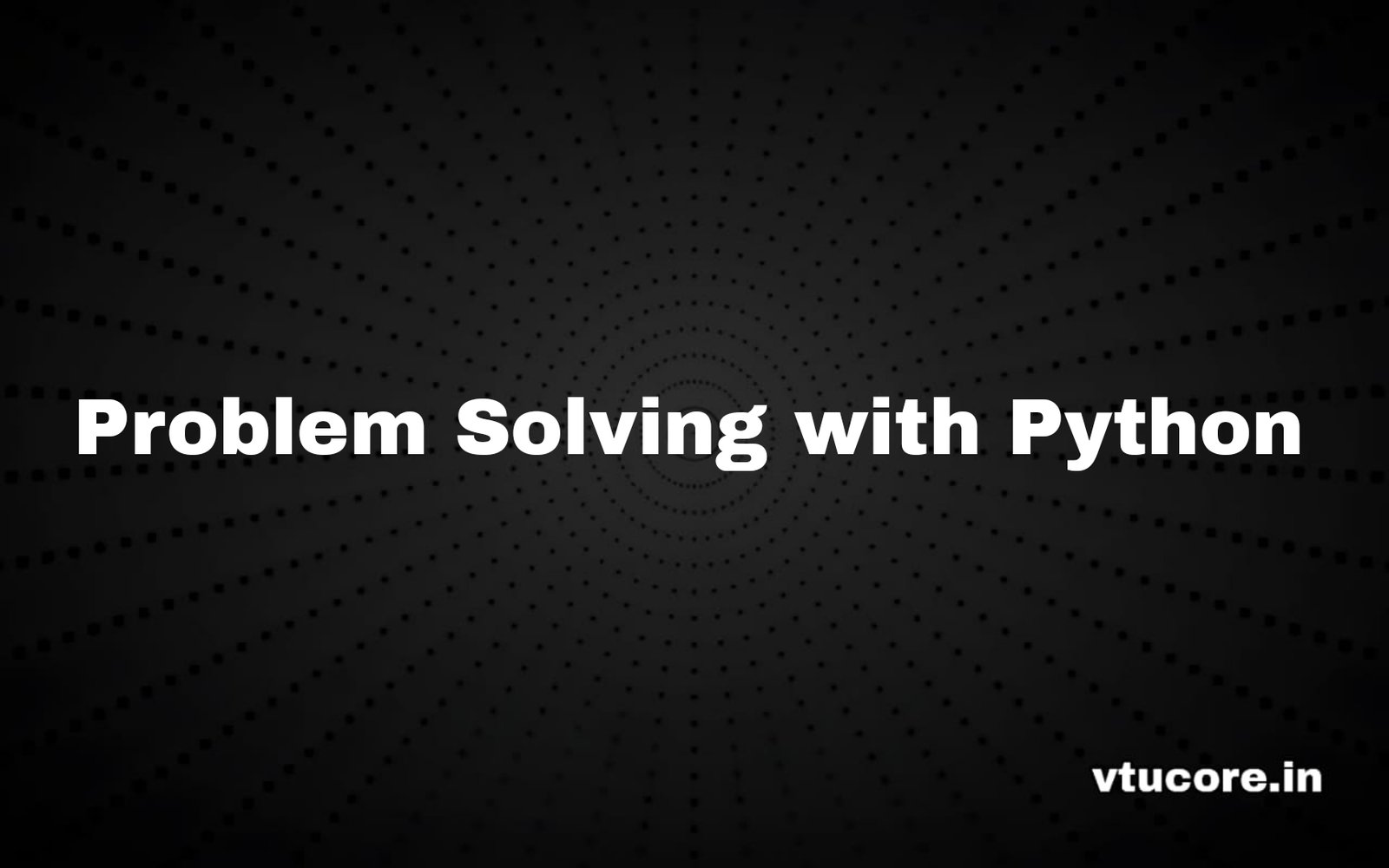 Problem Solving with PYTHON BCV358C