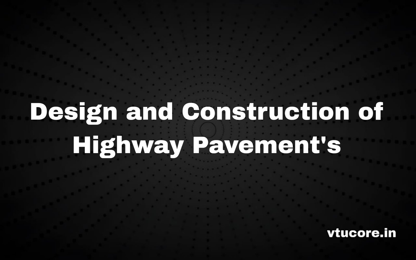 Design and Construction of Highway Pavements BCV613D