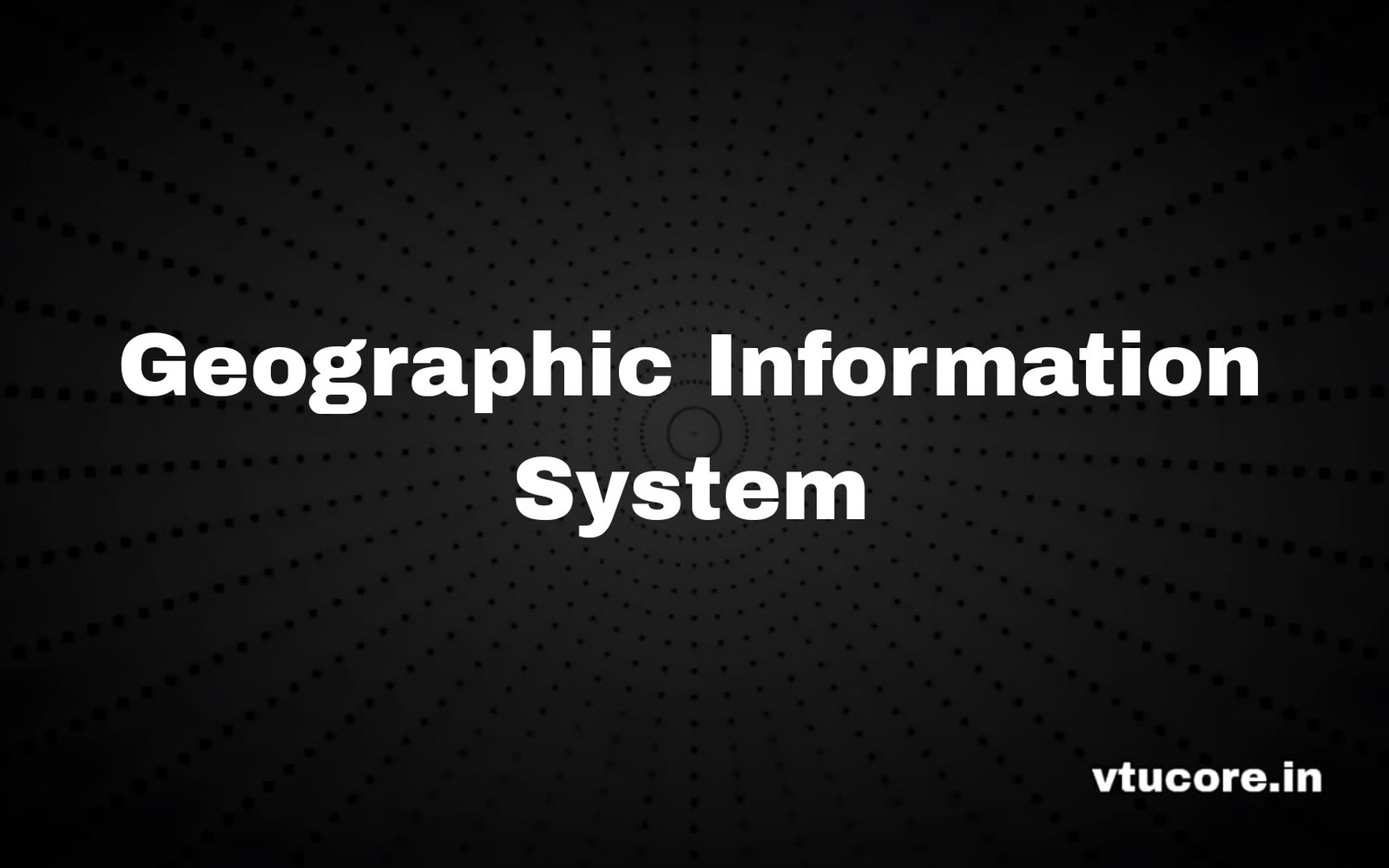 Geographic Information Systems BCV654B