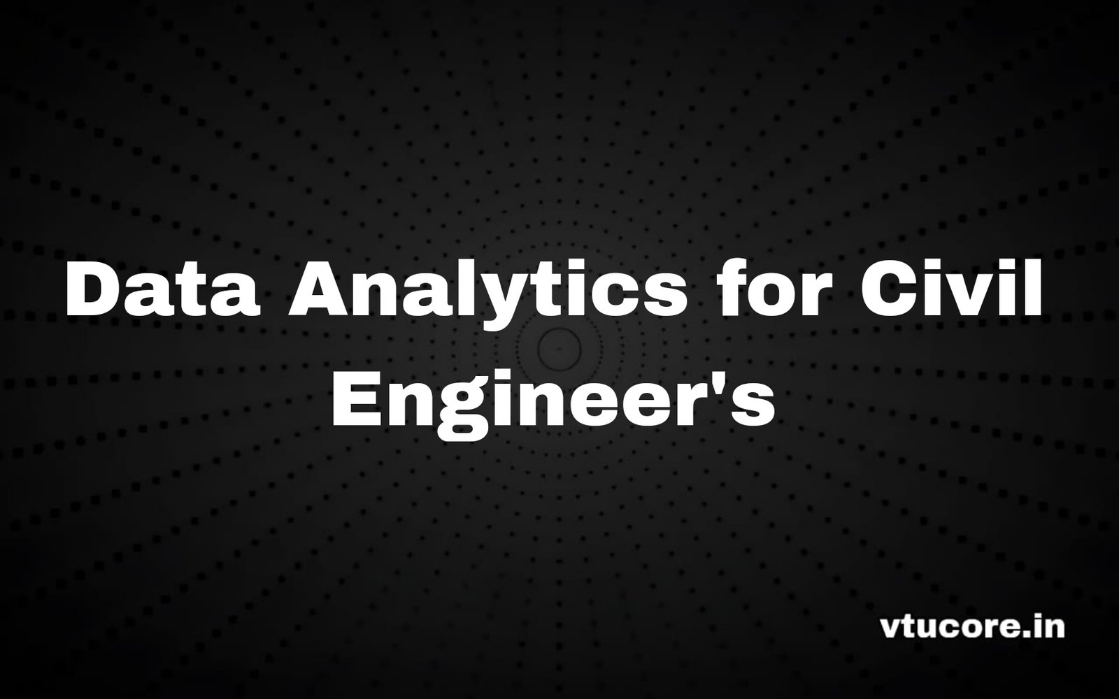 Data Analytics for Civil Engineers BCV657C