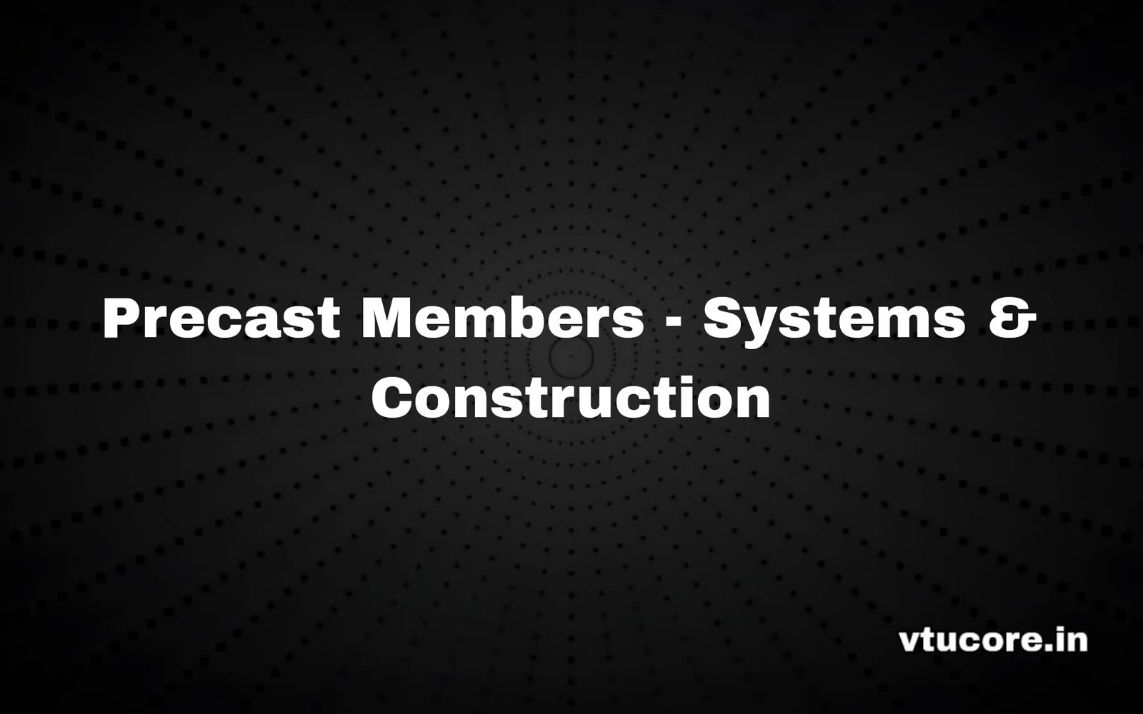 Precast Members – Systems & Construction BCV755D