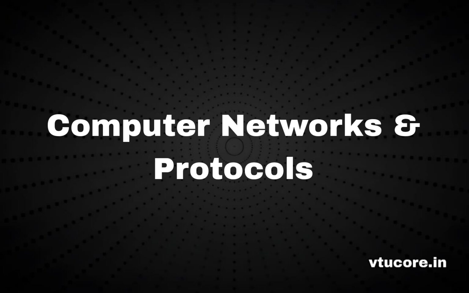 vtucore » Computer Network Protocols BEC702