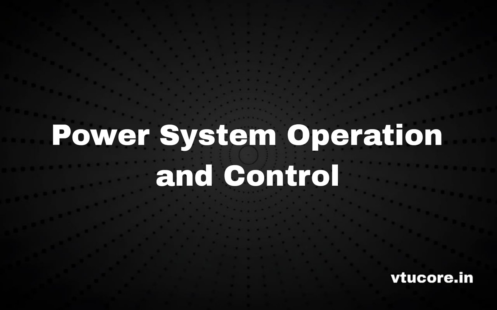 Power System Operation and Control BEE714A 1 Picsart 25 10 09 17 24 04 967