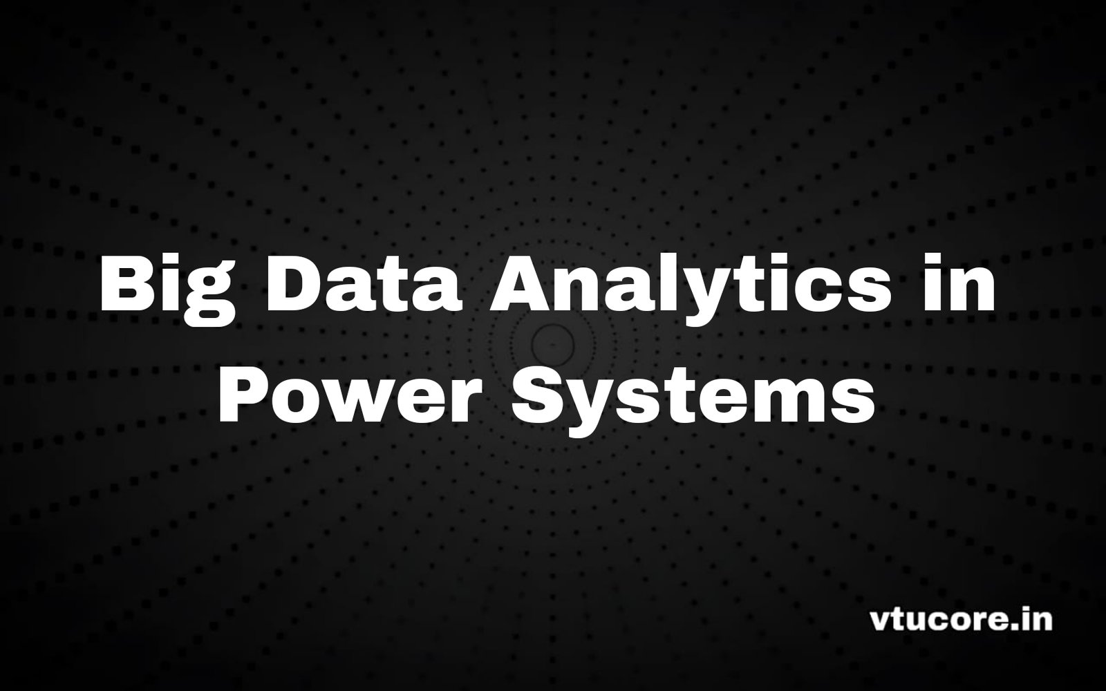 Big Data Analytics in Power System Professional Elective BEE714D 1 Picsart 25 10 09 17 28 47 191