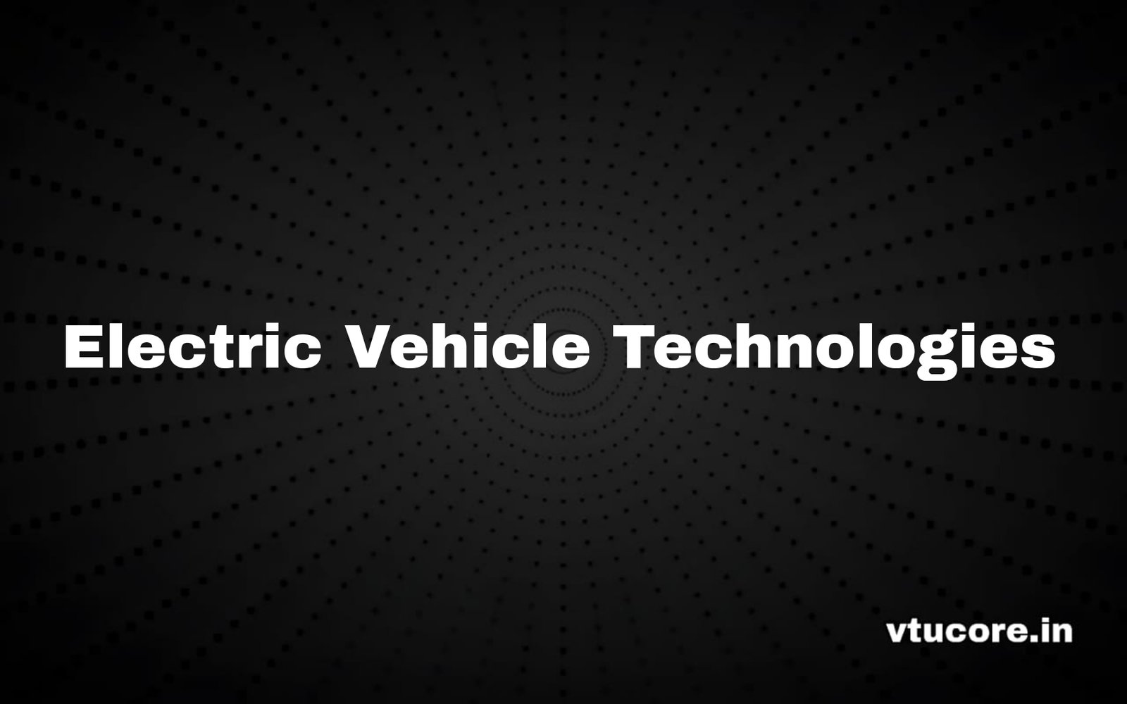 Electric Vehicle Technologies BEE755A