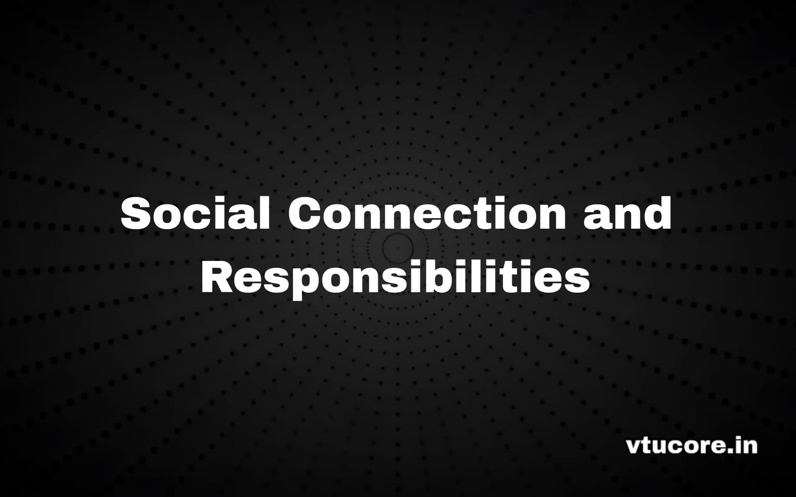 Social Connect and Responsibility BSCK307